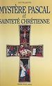 Télécharger le livre :  Mystère pascal et sainteté chrétienne