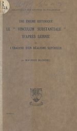 Télécharger le livre :  Une énigme historique : le "Vinculum substantiale", d'après Leibniz et l'ébauche d'un réalisme supérieur