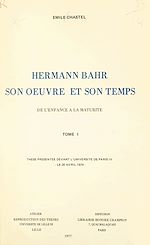 Télécharger le livre :  Hermann Bahr, son œuvre et son temps (1). De l'enfance à la maturité