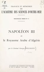 Télécharger le livre :  Napoléon III et le royaume arabe d'Algérie