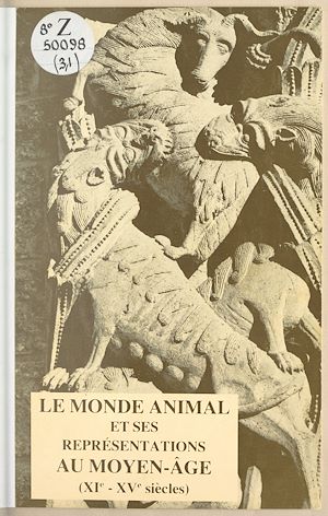 Téléchargez le livre :  Le monde animal et ses représentations au Moyen Âge (XIe-XVe siècles)