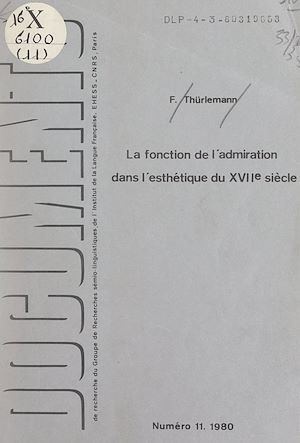 Téléchargez le livre :  La fonction de l'admiration dans l'esthétique du XVIIe siècle : à propos de la "Charité romaine" dans La Manne de Poussin