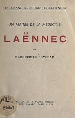Télécharger le livre :  Laënnec, un maître de la médecine