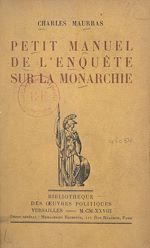 Télécharger le livre :  Petit manuel de l'Enquête sur la monarchie