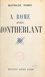 Télécharger le livre :  À Rome avec Montherlant