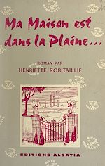 Télécharger le livre :  Ma maison est dans la plaine...