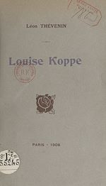 Télécharger le livre :  Louise Koppe