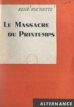 Télécharger le livre :  Le massacre du printemps