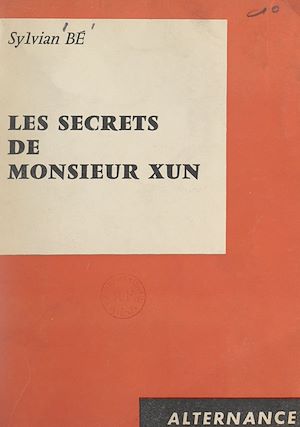 Download the eBook: Les secrets de Monsieur Xun