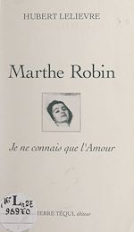Télécharger le livre :  Marthe Robin