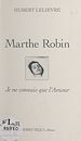Télécharger le livre :  Marthe Robin