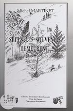 Télécharger le livre :  Seuls les souvenirs demeurent...