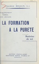 Télécharger le livre :  L'équipement moral des jeunes : la formation à la pureté