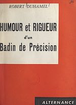 Download this eBook Humour et rigueur d'un badin de précision