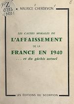 Download this eBook Les causes morales de l'affaissement de la France en 1940 et du gâchis actuel