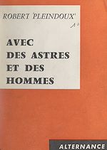 Download this eBook Le monde est fait avec des astres et des hommes