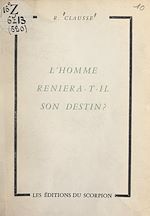 Download this eBook L'homme reniera-t-il son destin ?