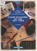 Télécharger le livre :  Le Crédit immobilier de Lille, 1911-1994