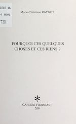 Télécharger le livre :  Pourquoi ces quelques choses et ces riens ?