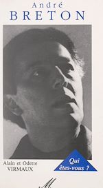 Télécharger le livre :  André Breton, qui êtes-vous ?