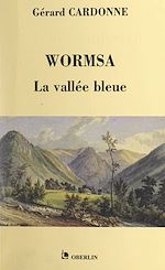 Télécharger le livre :  Wormsa, la vallée bleue