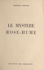 Télécharger le livre :  Le mystère Rose-Hume