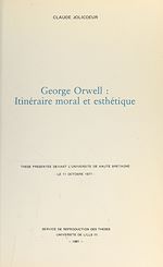 Télécharger le livre :  George Orwell : itinéraire moral et esthétique