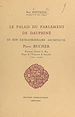 Télécharger le livre :  Le palais du Parlement de Dauphiné et son extraordinaire architecte Pierre Bucher (1510-1576)