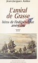 Télécharger le livre :  L'amiral de Grasse, héros de l'Indépendance américaine