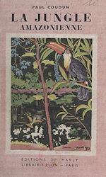 Télécharger le livre :  La jungle amazonienne