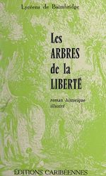 Télécharger le livre :  Les arbres de la liberté