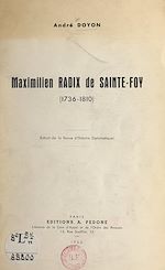 Télécharger le livre :  Maximilien Radix de Sainte-Foy (1736-1810)