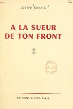 Télécharger le livre :  À la sueur de ton front