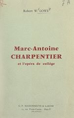 Télécharger le livre :  Marc-Antoine charpentier et l'opéra de collège