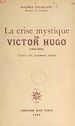 Télécharger le livre :  La crise mystique de Victor Hugo (1843-1856)
