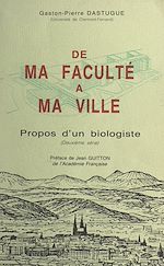 Télécharger le livre :  Propos d'un biologiste (2). De ma faculté à ma ville