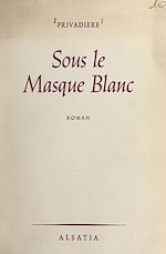 Télécharger le livre :  Sous le masque blanc