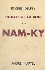 Télécharger le livre :  Soldats de la boue (2). Nam-Ky