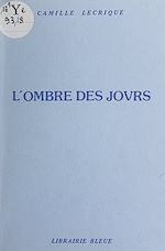 Télécharger le livre :  L'ombre des jours