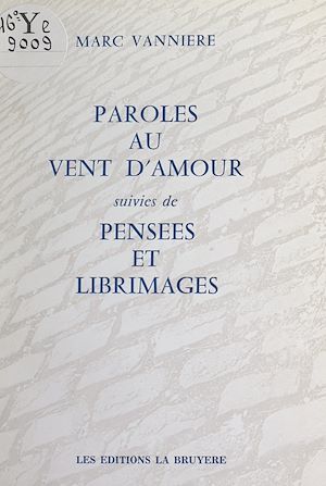 Téléchargez le livre :  Paroles au vent d'amour