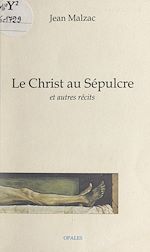 Télécharger le livre :  Le Christ au Sépulcre et autres récits