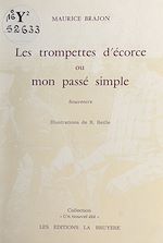 Télécharger le livre :  Les trompettes d'écorce ou Mon passé simple