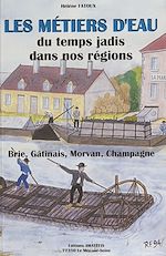 Télécharger le livre :  Les métiers d'eau du temps jadis dans nos régions