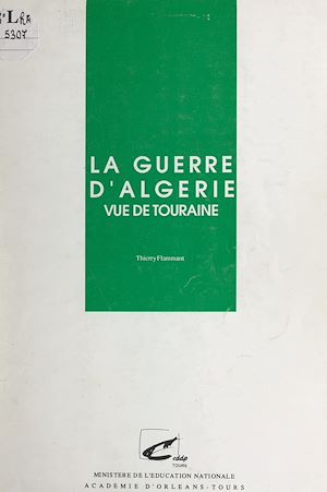 Téléchargez le livre :  La guerre d'Algérie vue de Touraine 1954-1962