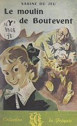 Télécharger le livre :  Le moulin de Boutevent
