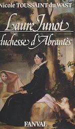 Télécharger le livre :  Laure Junot, duchesse d'Abrantès