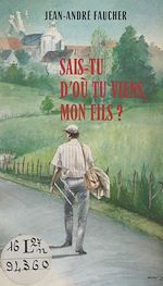 Télécharger le livre :  Sais-tu d'où tu viens, mon fils ?