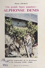 Télécharger le livre :  Une grande figure populaire : Alphonse Denis
