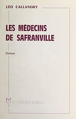 Télécharger le livre :  Les médecins de Safranville