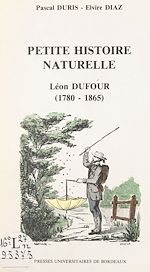 Télécharger le livre :  Petite histoire naturelle de la première moitié du XIXe siècle